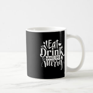 Mug Noël Mangez Boire et Soyez Joyeux Tee Fun Noël