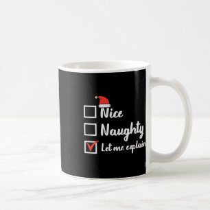 Mug Noël Nice Naughty Laissez-moi expliquer Drôle Noël