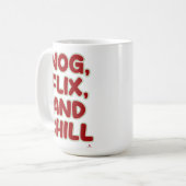 Mug Nog Flix and Chill Funny Christmas Cozy Saying (Devant gauche)
