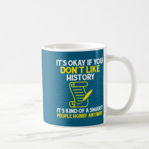 Mug N'Ok Si N'Aime Pas L'Histoire