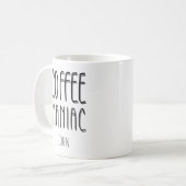 Mug Nom personnalisé Café Maniac - Drôle (Devant gauche)