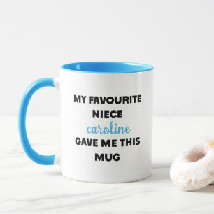 Mug Nom Personnalisé Ma Nièce Favorite M'A Donné Ceci
