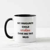 Mug Nom Personnalisé Mon Enfant Préféré M'A Donné Ceci (Gauche)