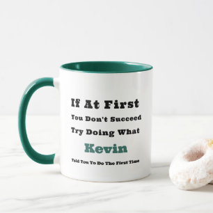 Mug Nom personnalisé "Si au début vous n'avez pas réus