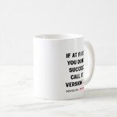 Mug Nom personnalisé "Si au début vous n'avez pas réus (Devant droit)