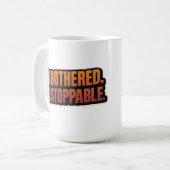 Mug NON BOTHERESSÉ INSTOPPABLE - Vinyl Tactique Gras (Devant gauche)
