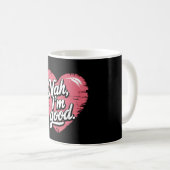 Mug Non ça va Anti Saint Valentin Drôle Célibataire (Devant droit)