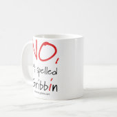 Mug NON, il a orthographié Gribbin - grand texte (Devant gauche)