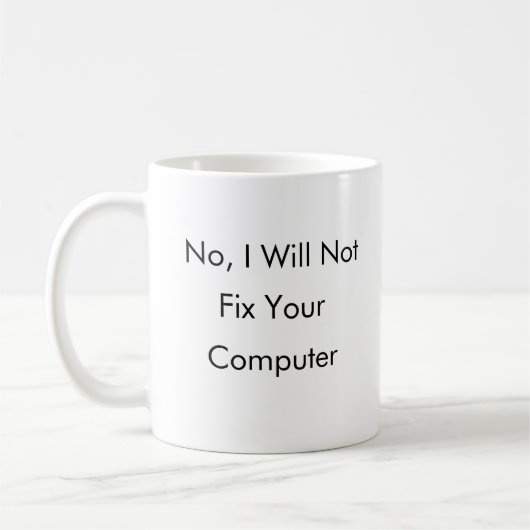 Mug Non, je ne fixerai pas votre ordinateur (Gauche)