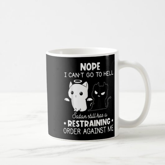 Mug Non je ne peux pas aller en enfer Satan a toujours (Droite)