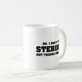 Mug Non, je ne prends pas de café stéroïdes (Devant droit)