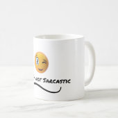 Mug Non, je ne suis pas sarcastique (Devant droit)