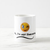 Mug Non, je ne suis pas sarcastique (Centre)
