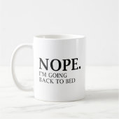 Mug Non. Je vais retourner au lit. (Gauche)