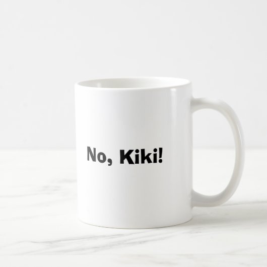 Mug Non, Kiki ! (Droite)