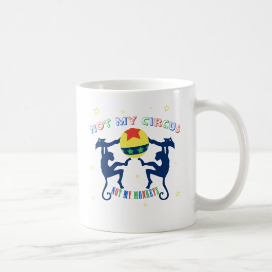 Mug Non mon cirque, non mes singes (Droite)