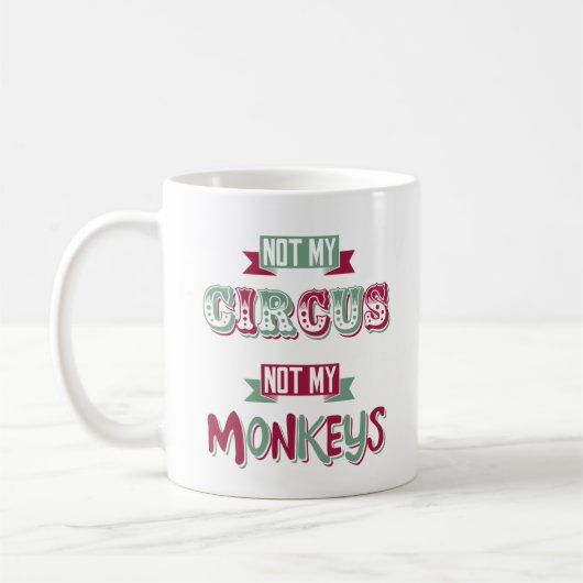 Mug Non mon cirque - non mes singes (Gauche)
