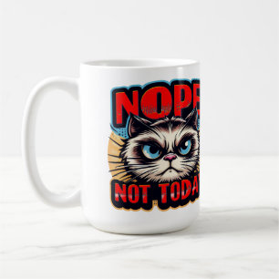 Mug Non, Pas Aujourd'Hui