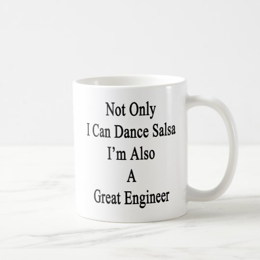 Mug Non seulement je peux danser le Salsa que je suis (Droite)