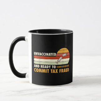 Mug Non Vacciné Et Prêt À Commettre Une Fraude Fiscale