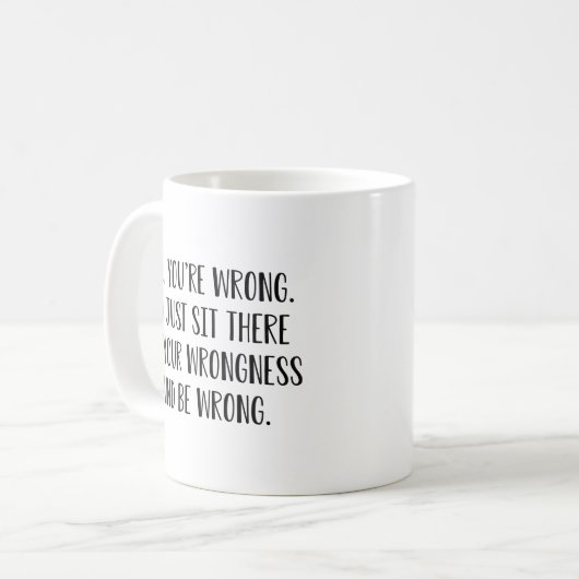 Mug Non, vous avez tort (Devant gauche)