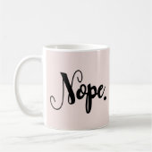 Mug Nope amusant texte écrit à la main typographie chi (Gauche)