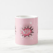 Mug NOPE Comique Discours Bubble Mème Drôle Rose (Centre)