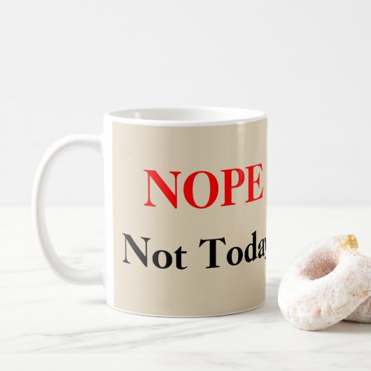 Mug NOPE, pas aujourd'hui (Avec donut)