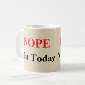 Mug NOPE, pas aujourd'hui (Devant gauche)
