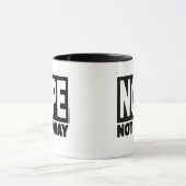 Mug NOPE pas aujourd'hui (Centre)