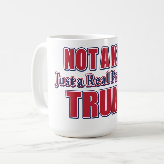 Mug Not a King Just a Real President (Devant gauche)