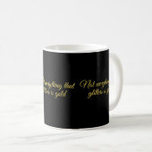 Mug Not all that glitters is gold (Devant droit)