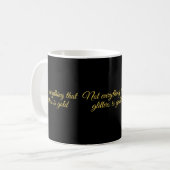 Mug Not all that glitters is gold (Devant gauche)
