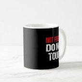Mug Not Friendly Do Not Touch Funny Sarcasm Quote (Devant droit)