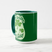 Mug Not Irish Just Lucky St Patrick’s Day - caneca (Devant gauche)