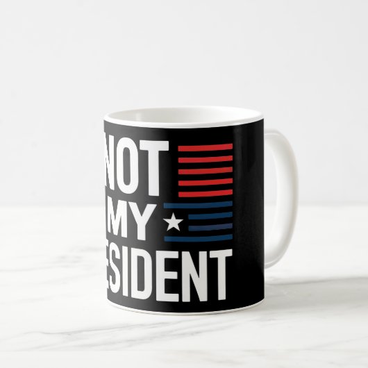Mug Not My President (Devant droit)