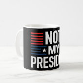 Mug Not My President (Devant gauche)