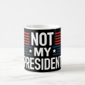 Mug Not My President (Centre)