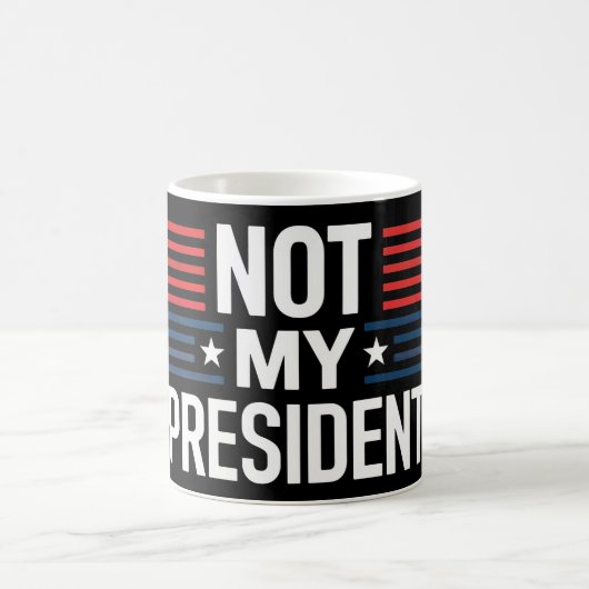 Mug Not My President (Centre)