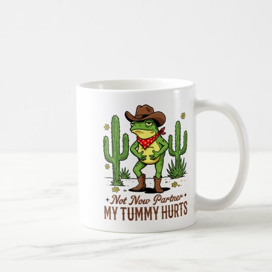 Mug Not Now Partner My Tummy Hurts Funny Cowboy Frog M (Droite)