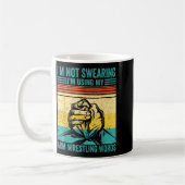 Mug Not Swearing I'm Using My Arm Wrestling Words Arm  (Gauche)