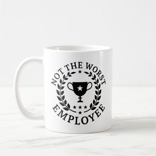 Mug Not The Worst Employee (Gauche)