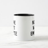 Mug Not The Worst Employee (Centre)