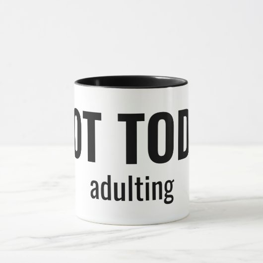 Mug NOT TODAY - Adulting Funny Typography (Centre)