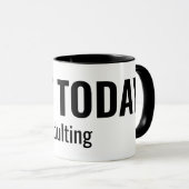Mug NOT TODAY - Adulting Funny Typography (Devant droit)