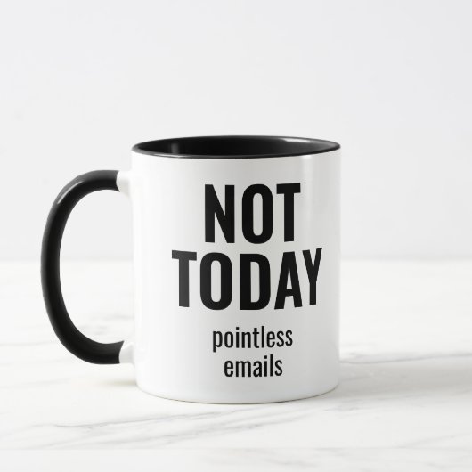 Mug Not Today Pointless Emails Funny Office (Gauche)
