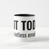 Mug NOT TODAY - Pointless Emails Funny Typography (Centre)