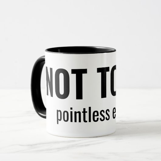 Mug NOT TODAY - Pointless Emails Funny Typography (Devant gauche)