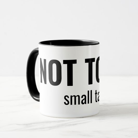 Mug NOT TODAY - Small Talk Funny Typography (Devant gauche)