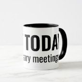 Mug NOT TODAY - Unnecessary Meetings Funny Typography (Devant droit)